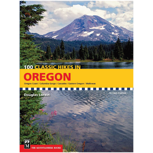 100 Classic Hikes in Oregon: 2nd Edition