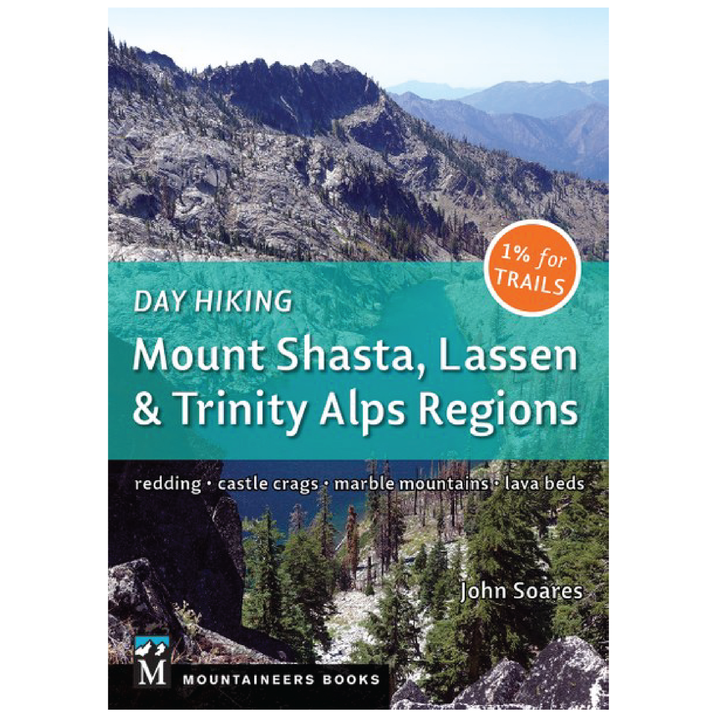 Day Hiking: Mount Shasta, Lassen & Trinity Alps Regions