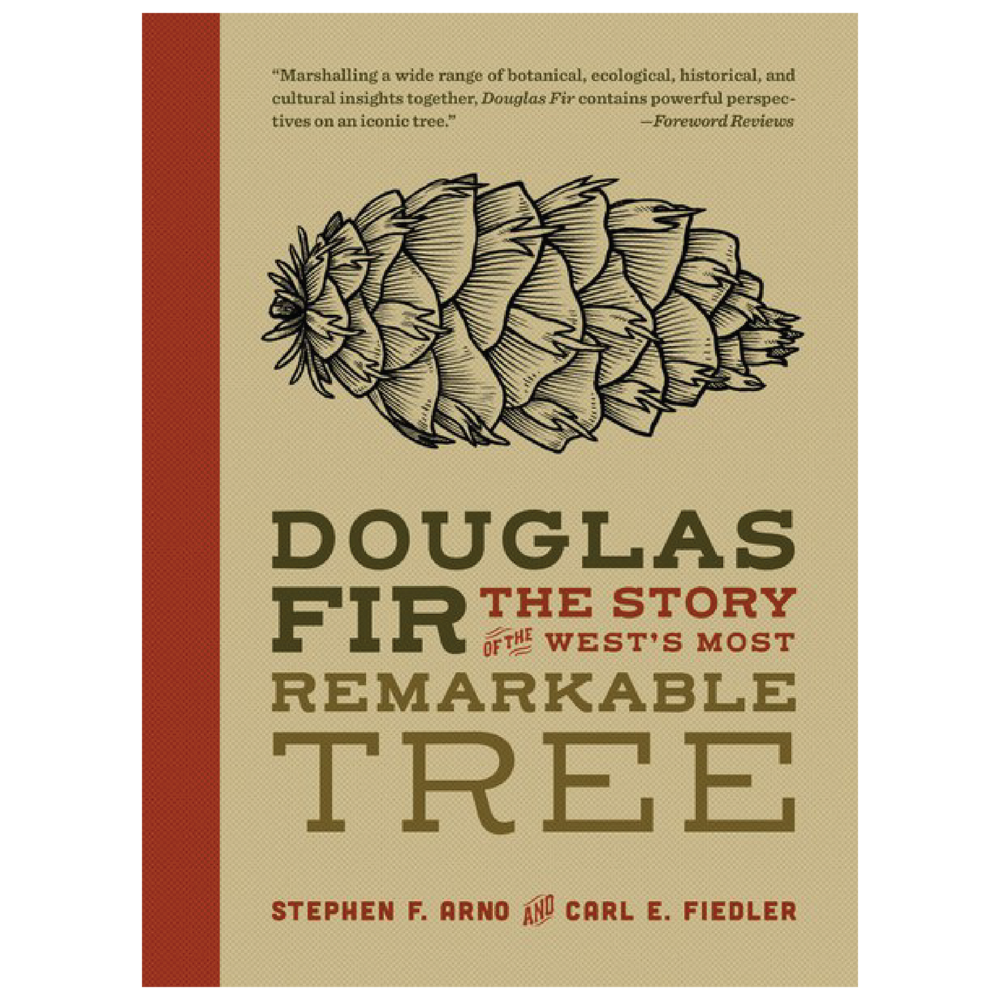 Douglas Fir: The Story of the West's Most Remarkable Tree