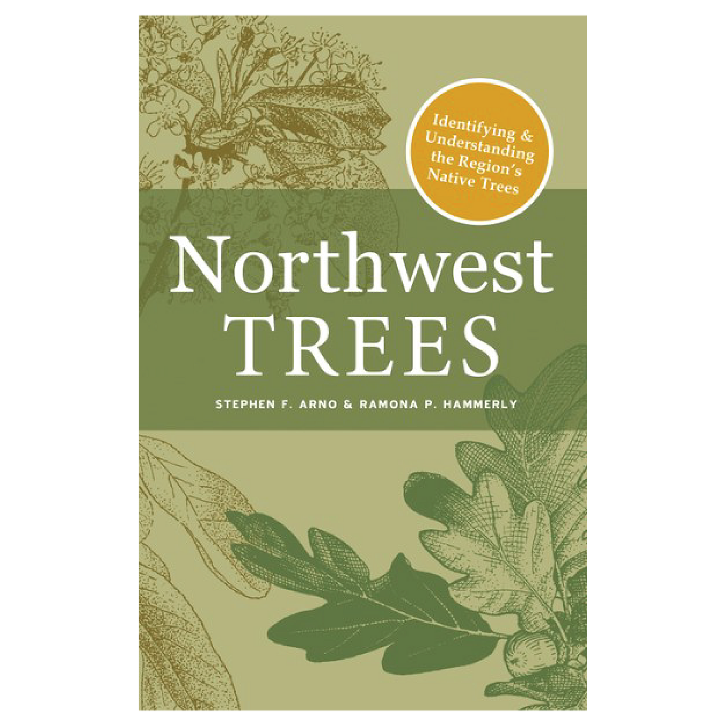 Northwest Trees: Identifying and Understanding the Region's Native Trees