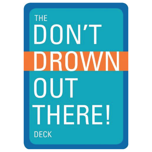 Don't Drown Out There Deck of Cards