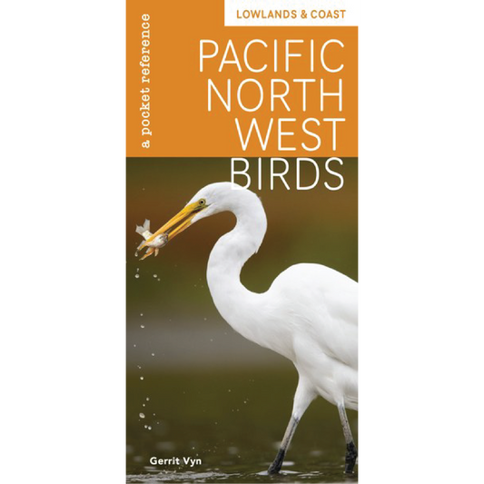 Pacific Northwest Birds: Lowlands & Coast: A Pocket Reference