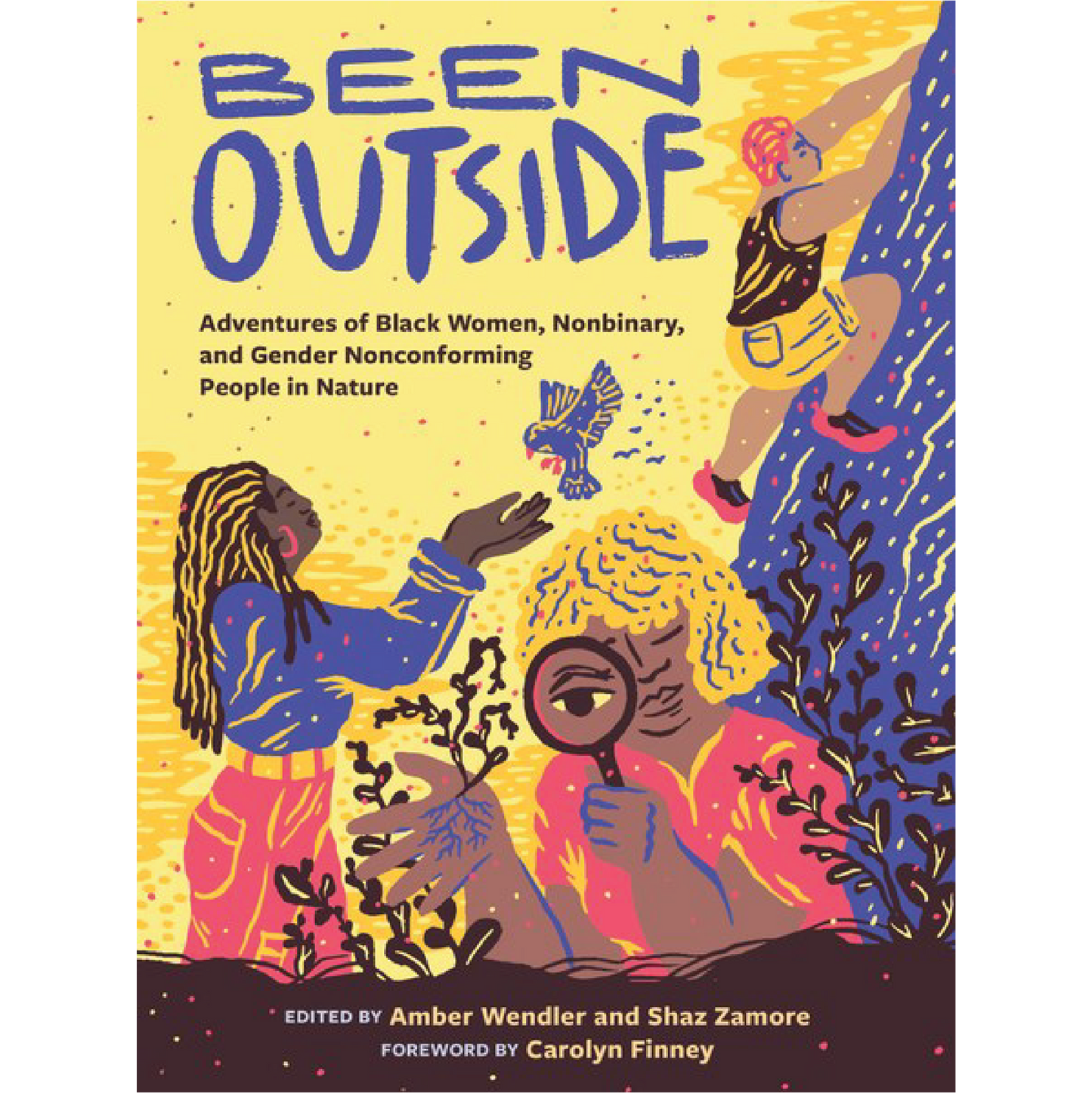 Been Outside: Adventures of Black Women, Nonbinary, and Gender Nonconforming People in Nature