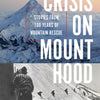 Crisis On Mount Hood