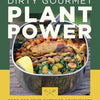 Dirty Gourmet: Plant Power