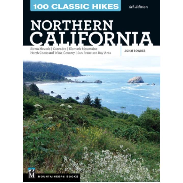 100 Classic Hikes: Northern California, 4th Edition