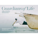 Guardians of Life: Indigenous Knowledge, Indigenous Science, and Restoring the Planet
