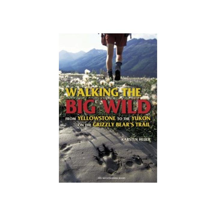 Walking the Big Wild
