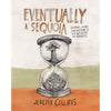 Eventually a Sequoia - Stories of Art, Adventure & the Wisdom of Giants