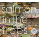 Salmon in the Trees