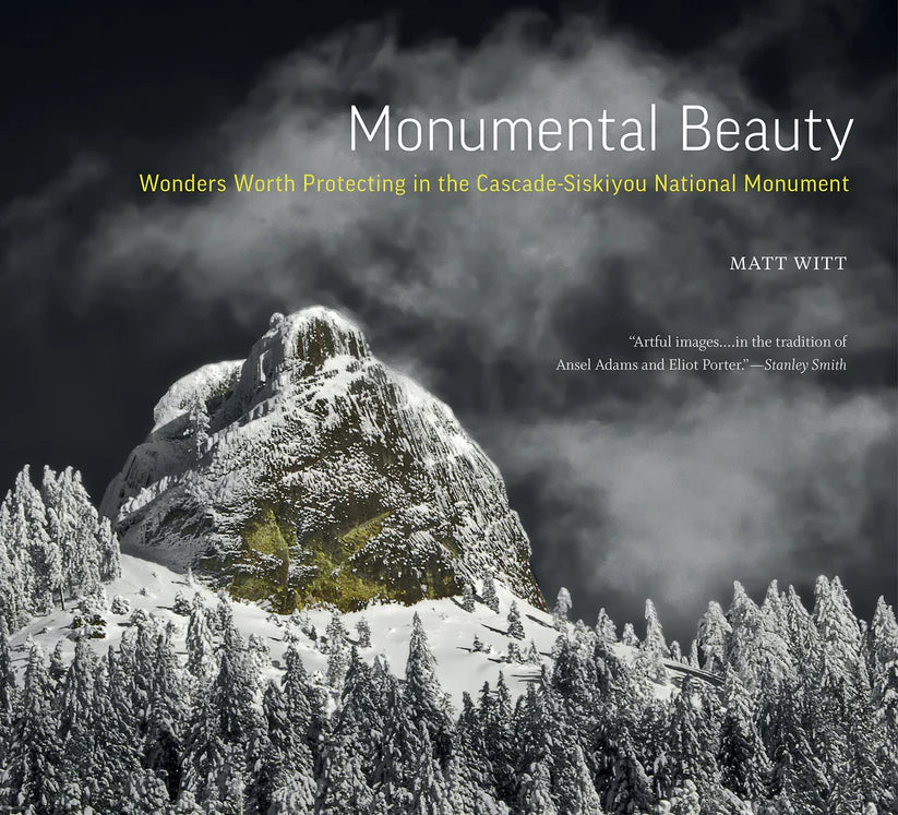 Monumental Beauty - Wonders Worth Protecting in the Cascade Siskiyou National Monument
