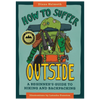 How to Suffer Outside: A Beginner's Guide to Hiking and Backpacking