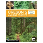 Oregon's Ancient Forests: A Hiking Guide