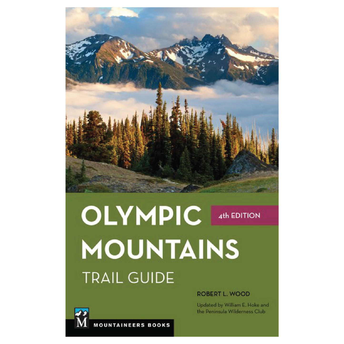 Olympic Mountains Trail Guide, 4th Ed.