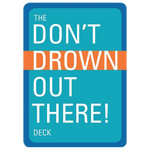 Don't Drown Out There Deck of Cards