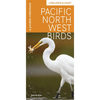 Pacific Northwest Birds: Lowlands & Coast: A Pocket Reference