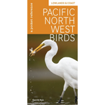Pacific Northwest Birds: Lowlands & Coast: A Pocket Reference