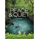 The Bucket List: Places to Find Peace and Quiet