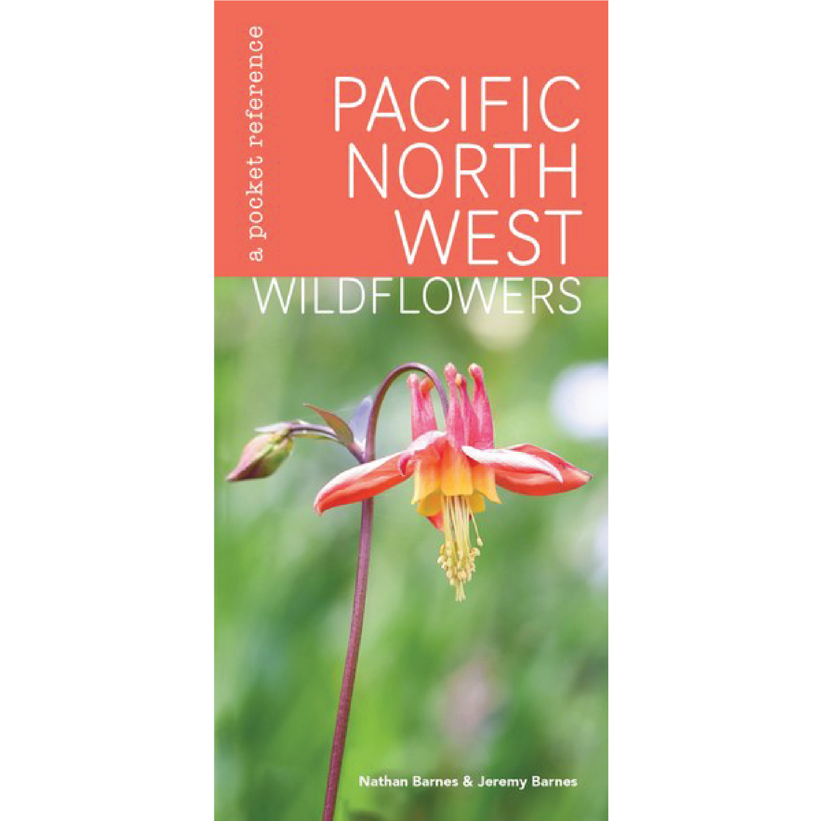 Pacific Northwest Wildflowers: A Pocket Reference