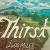 Thirst: 2600 Miles to Home