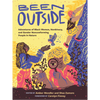 Been Outside: Adventures of Black Women, Nonbinary, and Gender Nonconforming People in Nature