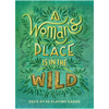 A Woman's Place Is in the Wild : Deck of 52 Playing Cards