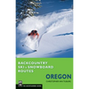 Backcountry Ski & Snowboard Routes: Oregon