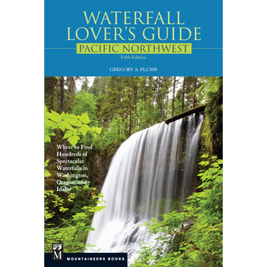 Waterfall Lover's Guide Pacific Northwest